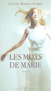 Colette Bonnet-Seigue / Les Mots de Marie