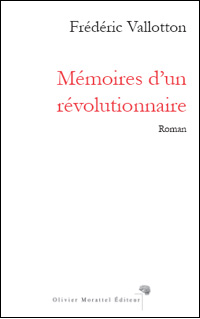 Frédéric Vallotton / Mémoires d’un révolutionnaire