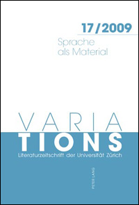Variations 17 / Sprache als Material / Matire du langage / The Materiality of Language