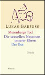 Lukas Bärfuss - Meienbergs Tod