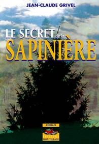 Jean-Claude Grivel - Le Secret de la Sapinière