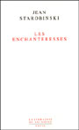 Jean Starobinski - Les enchanteresses