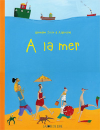 Germano Zullo et Albertine / A la mer 