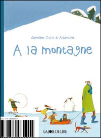Germano Zullo & Albertine / A la montagne