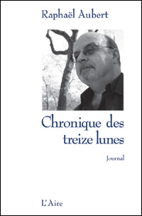 Raphal Aubert - Chronique des treize lunes