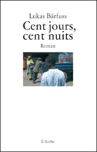 Lukas Brfuss / Cent jours, cent nuits