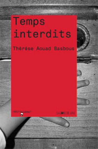 Thrse Aouad Basbous / Temps interdits