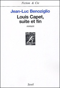 Jean-Luc Benoziglio - Louis Capet, suite et fin