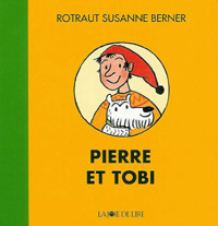 Rotraut Susanne Berner / Pierre et Tobi