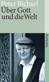 Peter Bichsel - ber Gott und die Welt