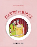 Germano Zullo et Albertine / Blanche et Marcel