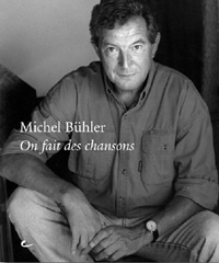 Michel Bühler / On fait des Chansons