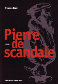 Nicolas Buri / Pierre de scandale