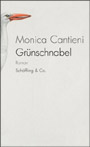 Monica Cantieni - Grünschnabel