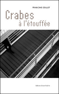 Francine Collet : Crabes  l'touffe