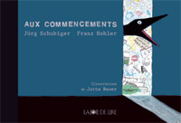 Jürg Schubiger / Aux commencements