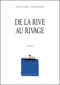 Jean-Paul Comtesse, De la rive au rivage