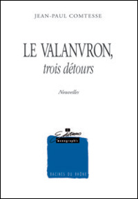 Jean-Paul Comtesse / Le Valanvron, trois dtours
