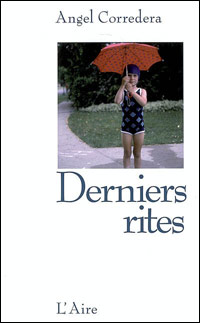 Angel Corredera / Derniers rites