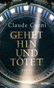 Claude Cueni - Gehet hin und ttet