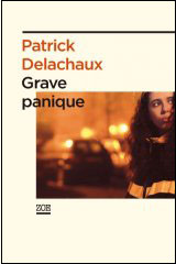 Patrick Delachaux / Grave Panique