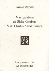 Vies parallles de Blaise Cendrars et Charles-Albert Cingria