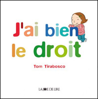 Tom Tirabosco / j'ai bien le droit