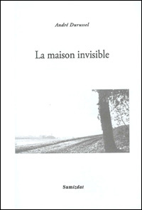 Andr Durussel / La maison invisible