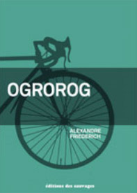 Alexandre Friederich / Ogrorog