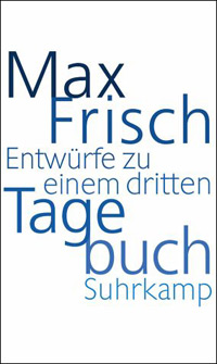 Max Frisch, Entwrfe zu einem dritten Tagebuch