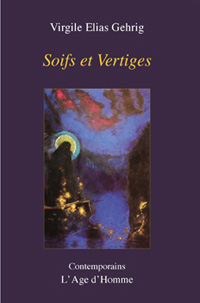 Virgile Elias Gehrig - Soifs et vertiges