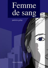 Patricia Golay - Femme de sang