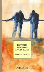 Anne-Lise Grobty / Le Temps des mots  voix basse