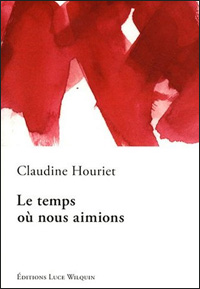 Claudine Houriet - Le temps o nous aimions