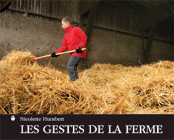 Nicolette Humbert / les gestes de la ferme