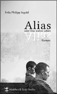 Felix Philipp Ingold - Alias