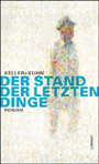 Keller & Kuhn - Der Stand der letzten Dinge