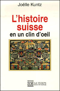 Jolle Kuntz - L'histoire suisse en un clin d'oil