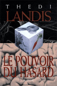 Thedi Landis, Le pouvoir du hasard