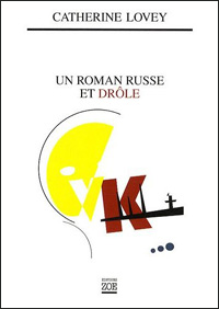 Catherine Lovey -  Un roman russe et drle