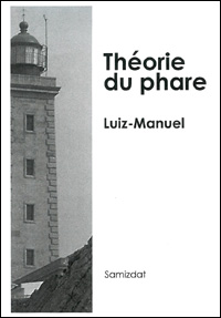 Luiz-Manuel / Théorie du phare