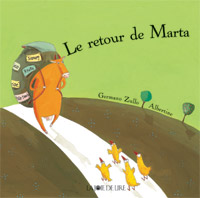 Germano Zullo et Albertine / Le retour de Marta