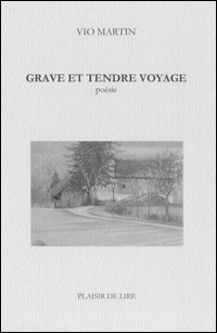 Vio Martin - Grave et tendre voyage