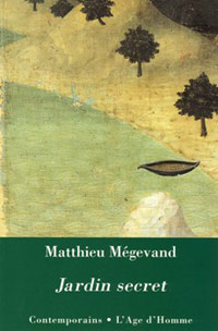 Matthieu Megevand - Jardin secret