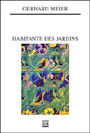 Gerhart Meier - Habitante des jardins