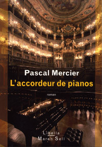 Pascal Mercier - L'accordeur de pianos