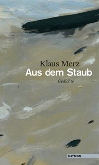 Klaus Merz - Aus dem Staub