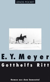 E.Y. Meyer - Gotthelfs Ritt