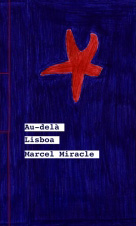 Marcel Miracle / Au-del Lisboa