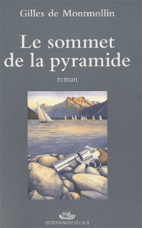 Gilles de Montmollin - Le sommet de la pyramide